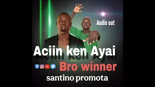 aciin kene ayai by bro winner 2025 2026 album south sudan music official 
