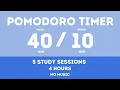 Download Lagu 40 / 10  Pomodoro Timer || Study 4 hours - No music - Study for dreams - Deep focus - Study timer