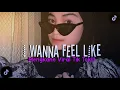 Download Lagu DJ I WANNA FEEL LIKE || SLOW MENGKANE || VIRAL TIK TOK