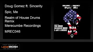 doug gomez ft sincerity spic me realm of house drums remix 