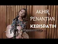 Download Lagu AKHIR PENANTIAN - KERISPATIH | COVER BY REFINA MAHARATRI
