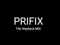 Download Lagu Prifix The Wayback MIX