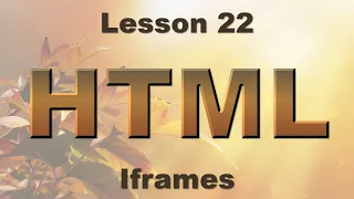 HTML Lesson 22 Iframes