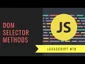Javascript Tutorial 2019 - DOM Selector Methods