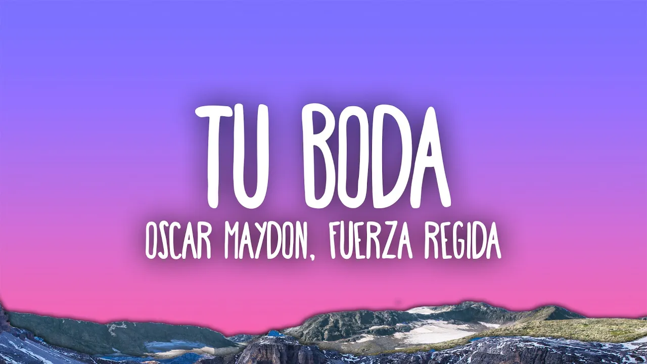 Oscar Maydon x Fuerza Regida - Tu Boda Oscar Maydon x Fuerza Regida - Tu Boda