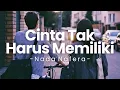 Download Lagu TERHARU!! 10 Lagu Sedih Sakitnya Mencintai Tanpa Memiliki | Cinta Tak Harus Memiliki - Nada Nafera