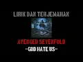 Download Lagu God Hate Us - Avenged Sevenfold (lirik terjemahan)
