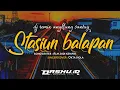 Download Lagu STASIUN BALAPAN - DJ remix angklung santuy bass mantap jawa | OASHU id remix [BOTLEG]
