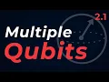 Quantum Computing Course 2 1 Representing Multiple Qubits