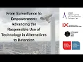 Surveillance to Empowerment Advancing Responsible Use of Technology in Alternatives to Detention