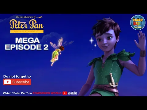 Download MP3 Peter Pan |  Mega Episode 2 | Vol. 1 | English Classic |  @PowerKidsWorld  ​