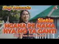 Lagu NGANA PE NAMA NYA MO TA GANTI _ Sintia _ Lagu Pop Manado 2026 / Four A Production