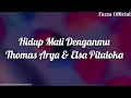 Download Lagu Hidup Mati Denganmu - Thomas Arya \u0026 Elsa Pitaloka ( Lirik )
