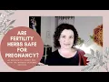Are Fertility Herbs Safe for Pregnancy How and when to work with herbs