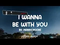 I Wanna Be With You - Mandy Moore (Lyrics) 🎵