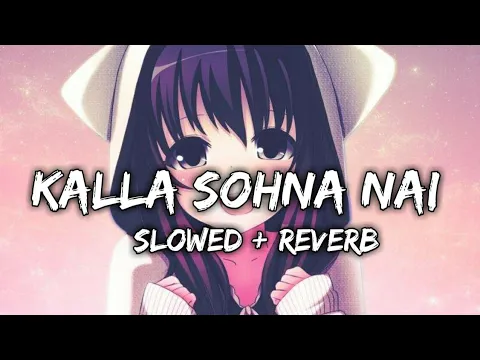 Download MP3 Kalla Sohna Nai [ slowed + Reverb ] Akhil | Reverb songs | New Punjabi Song