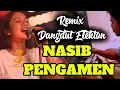 Remix Dangdut Elekton | NASIB PENGAMEN-Tommy J.Pisa | Versi Org Musik Audio | Full Bass
