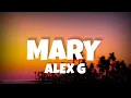 Alex G - Mary (Lyrics)