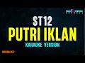 Download Lagu ST12 - Putri Iklan (Karaoke Version)