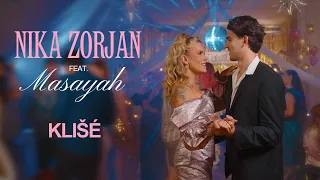 NIKA ZORJAN feat. MASAYAH - KLIŠÉ (Official Video)
