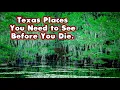 31 Places you need to see in Texas before you die
