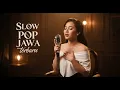 Download Lagu Lagu Slow Pop Jawa Cover 2025 | Viral TikTok | Santai, Kerja, Rehat
