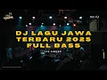DJ LAGU JAWA VIRAL TERBARU 2025 FULL BASS - DJ BREAKBEAT TIK TOK FYP 2025 TERBARU - DJ AMBYAR KONSER