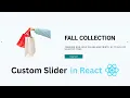 Build Custom React Slider from Scratch - No Libraries Just React CSS