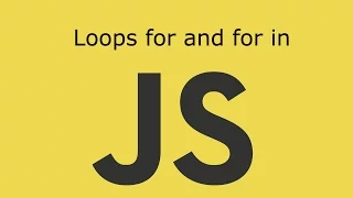 JavaScript Lesson 9 Loops for and for in