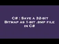 C Save a 32-bit Bitmap as 1-bit bmp file in C