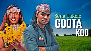 Sona Takele GOOTA KOO New Ethiopian Afan Oromo Music Video 2025  Sona Takele GOOTA KOO New Ethiopian Afan Oromo Music Video 2025