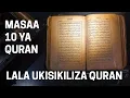 MASAA 10 YA QURAN - LALA UKISIKILIZA QURAN