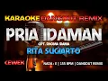 Download Lagu Pria Idaman - Rita Sugiarto || RoNz Karaoke Dangdut Remix