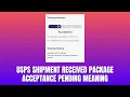 USPS Shipment Received Package Acceptance Pending Meaning 2026