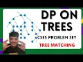 Tree Matching CSES Problem DP ON TREES
