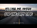 Download Lagu Killing Me Inside - For One Last Time(lyrics)
