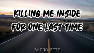 Download Killing Me Inside - For One Last Time(lyrics) MP3