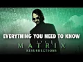 Everything You NEED to Know Before Watching The Matrix Resurrections The Matrix Trilogy Recap