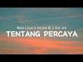 Download Lagu TENTANG PERCAYA - Mario G Klau ft Jholand MC \u0026  Niba Fred #liriklagu  #tentangpercaya #mariogklau