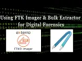 FTK Imager Bulk Extractor for Digital Forensics