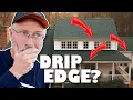 What Is Roof Drip Edge Flashing And Why You NEED It