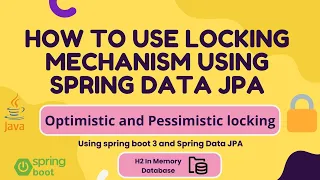 What is optimistic and pessimistic LOCK How to use this lock in spring boot 3 with example