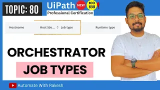 UiPath Job Types About UiPath Orchestrator Job Types