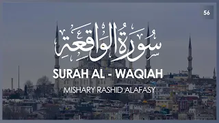 Surat Waqiah The Event Mishary Rashid Alafasy مشاري بن راشد العفاسي سورة الواقعة 