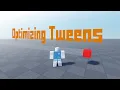 Optimizing Tweens - Roblox Scripting Tutorial