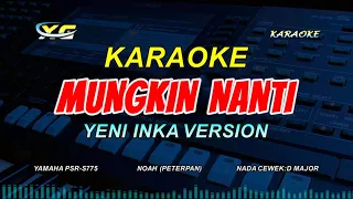 Download Yeni Inka - Noah - Mungkin Nanti KARAOKE KOPLO (NADA CEWEK) Bila Nanti  Kita Kan Bertemu Lagi MP3