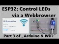 ESP32 Control LEDs through a WiFi Part 3 - Arduino