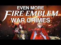 How Many War Crimes Does Each Fire Emblem Antagonist Commit