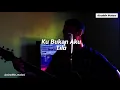 Ku Bukan Aku - Tilu | Aizuddin Madani