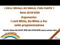 I cicli While Do-While e For parte 1